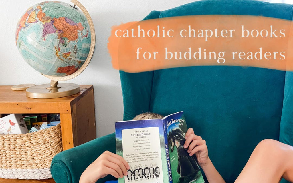 15 Catholic Chapter Books that will Captivate Your Budding Reader