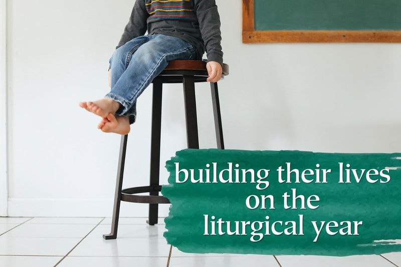Building Their Lives on the Liturgical Year - Into the Deep