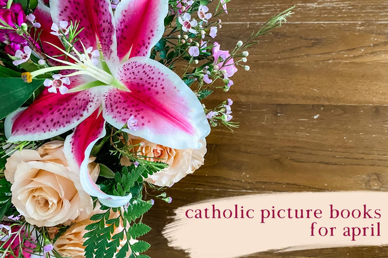 Catholic Picture Books for April - Into the Deep