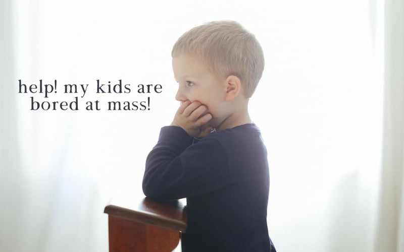 Help! My Kids are Bored at Mass! - Into the Deep
