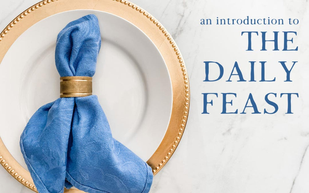 What is The Daily Feast? (And Why It Matters) - Into the Deep