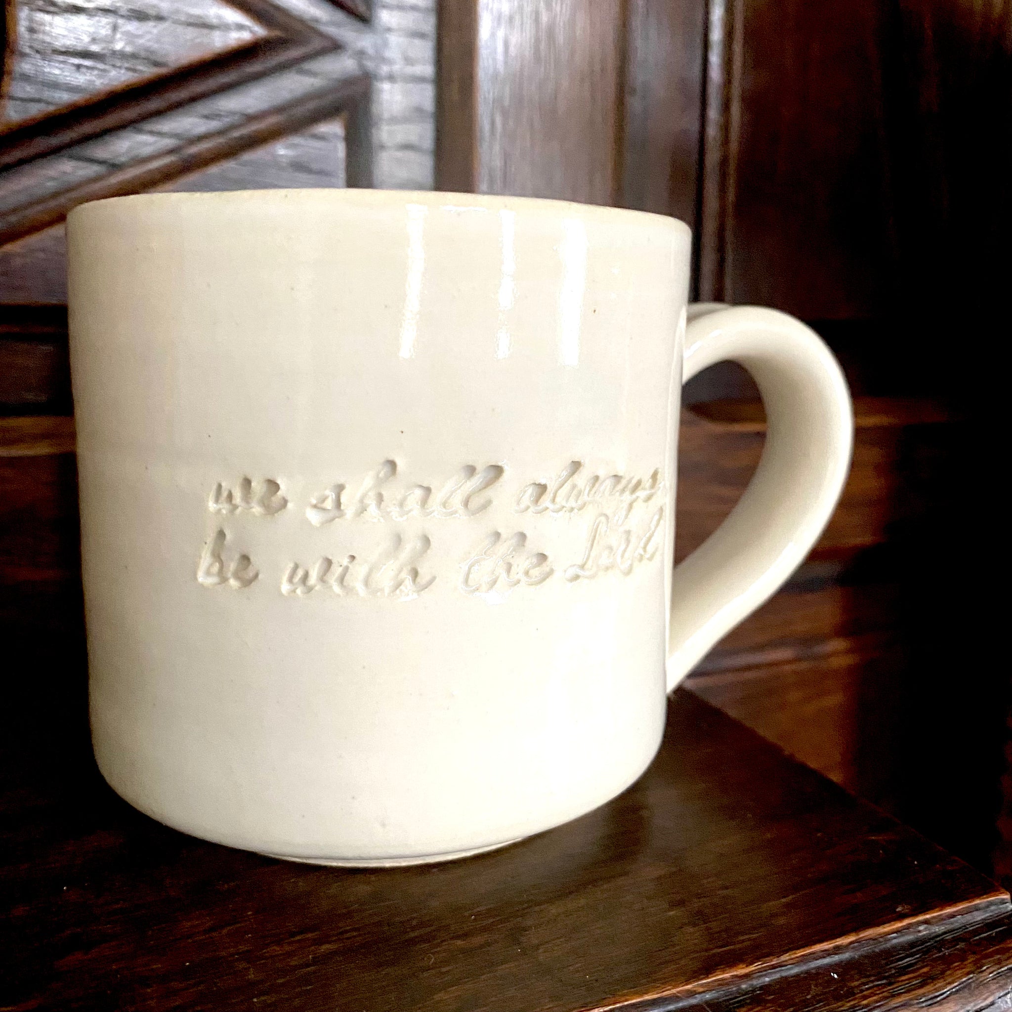 We Shall Always be with the Lord Mug